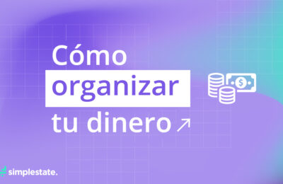 Cómo organizar tu dinero y hacer crecer tus ahorros sin riesgos